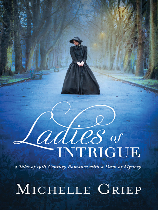 Title details for Ladies of Intrigue by Michelle Griep - Available